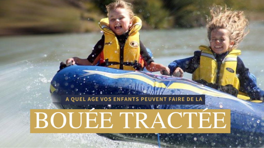 Bouée tractée âge