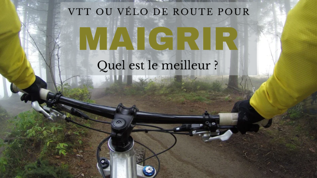 VTT ou vélo de route pour maigrir