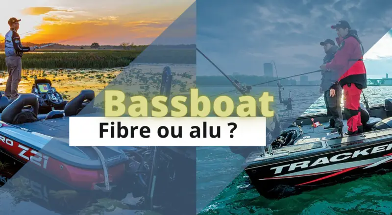 bass boat fibre ou alu