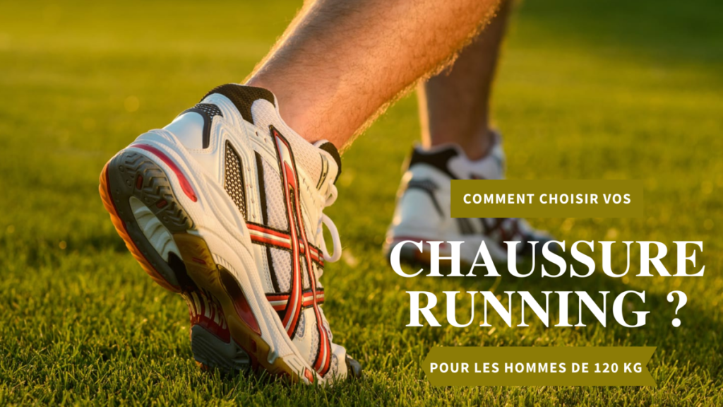 chaussure running homme 120 kg