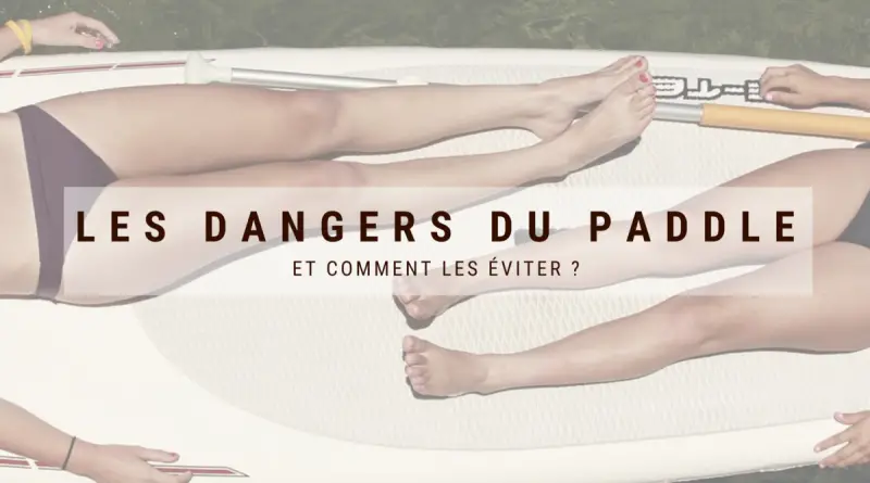 Danger du paddle