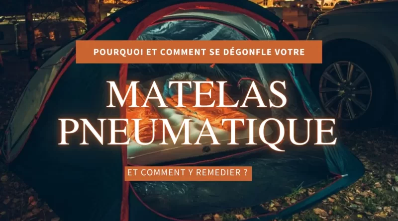 matelas gonflable qui se dégonfle