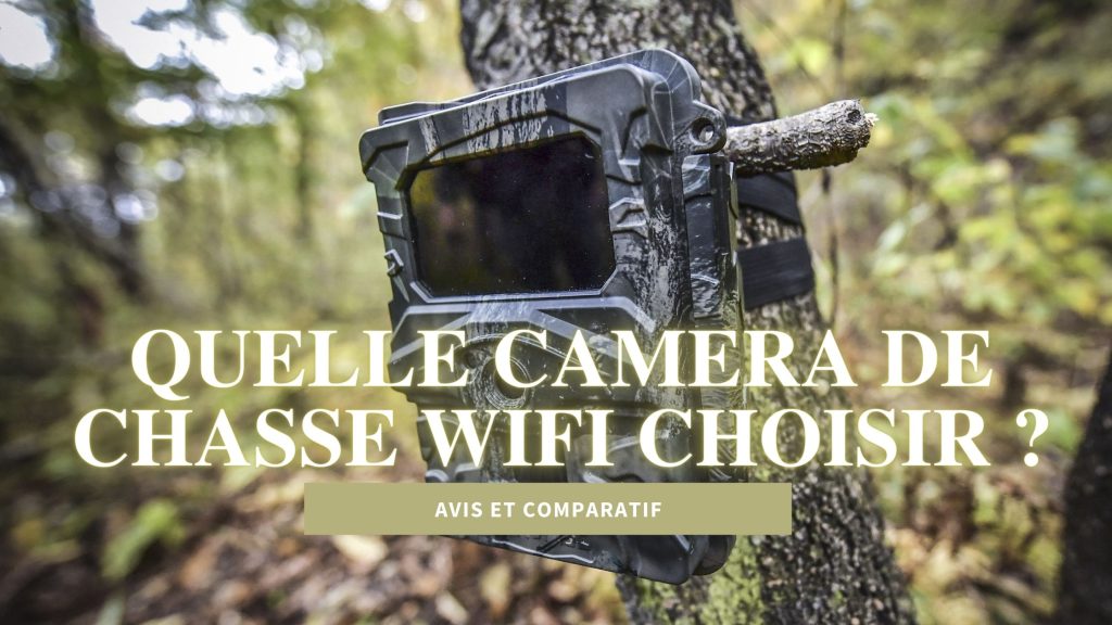 Meilleure caméra de chasse wifi