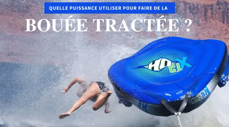 puissance moteur bouée tractée
