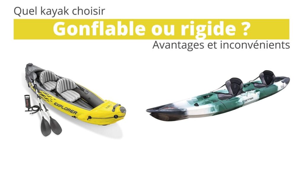 canoe kayak gonflable ou rigide